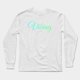 Vibing green vibes Long Sleeve T-Shirt